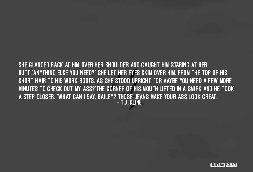 Boots And Jeans Quotes By T.J. Kline Boots And Jeans Quotes By T.J. Kline