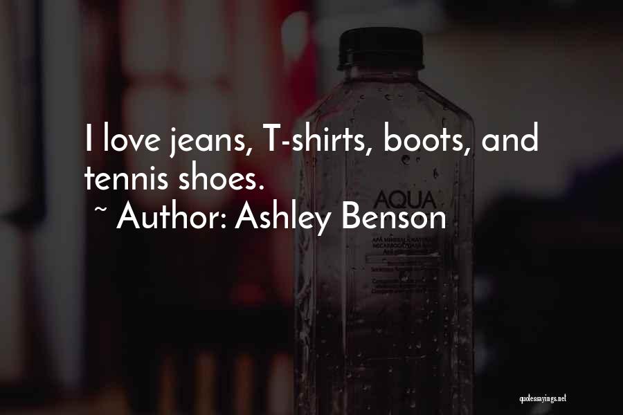 Boots And Love Quotes By Ashley Benson