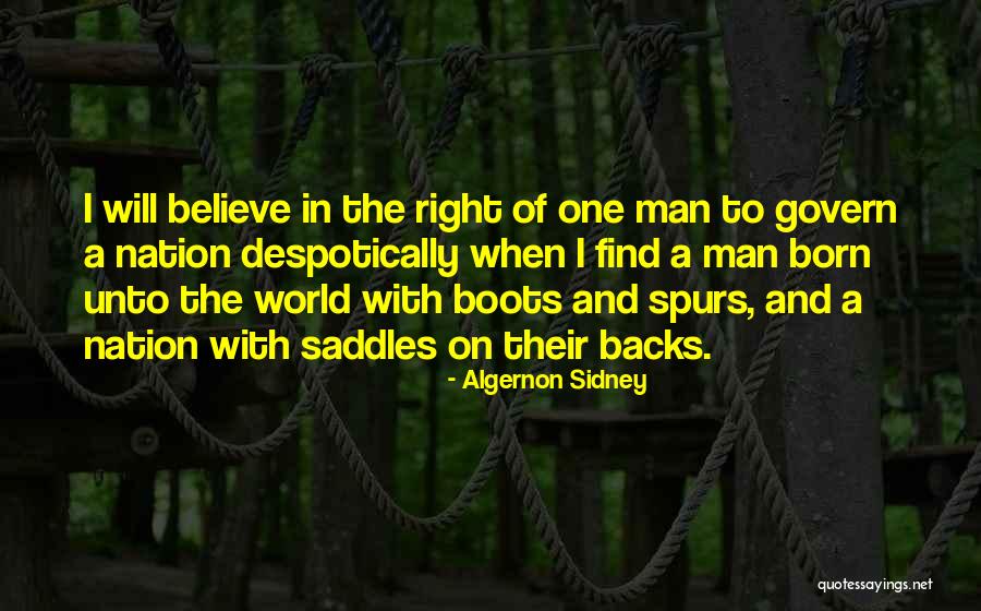 Boots And Spurs Quotes By Algernon Sidney