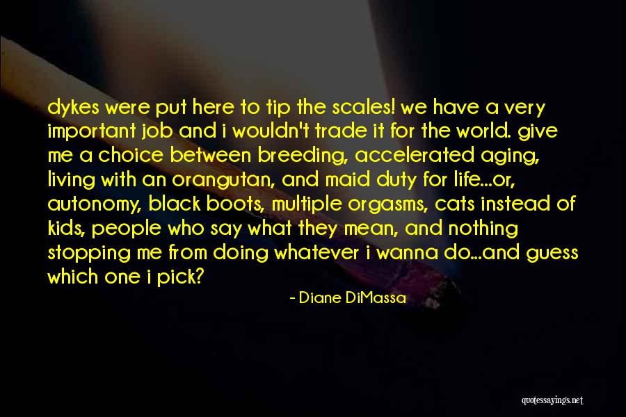Boots For Kids Quotes By Diane DiMassa Boots For Kids Quotes By Diane DiMassa