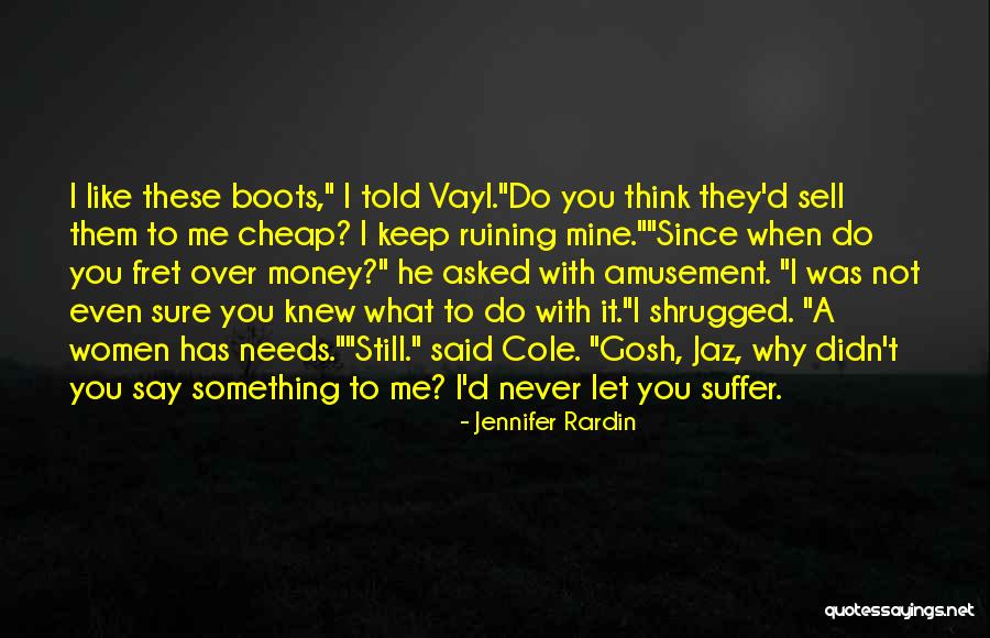 Boots For Women Quotes By Jennifer Rardin Boots For Women Quotes By Jennifer Rardin