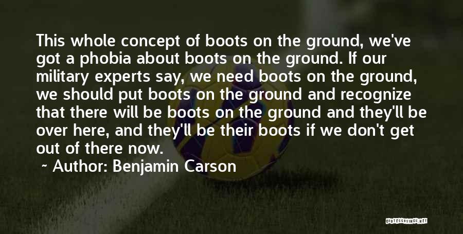Boots Quotes By Benjamin Carson