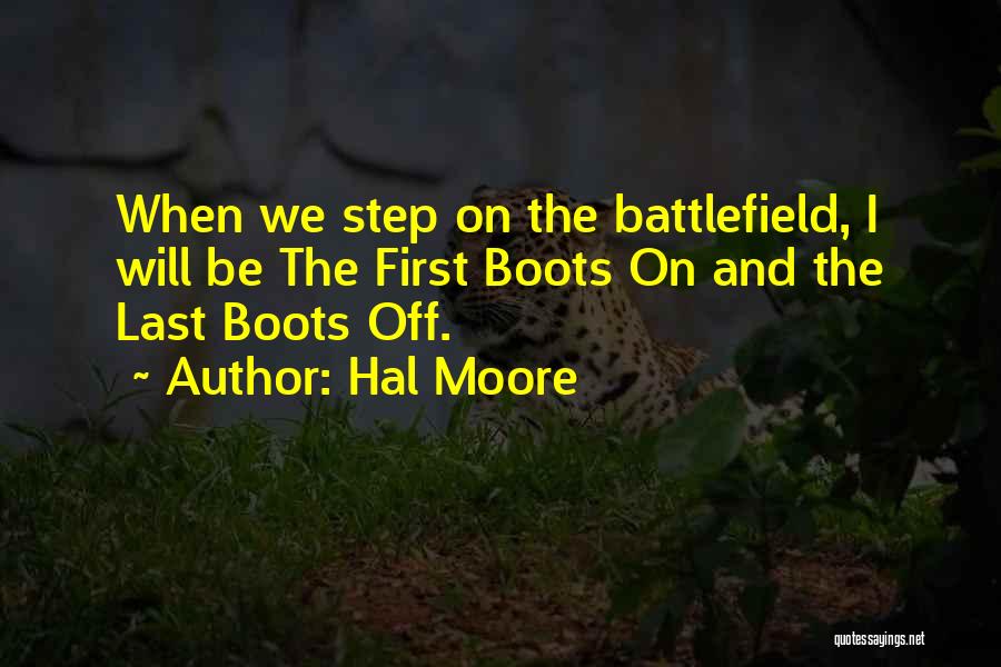 Boots Quotes By Hal Moore