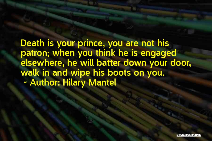 Boots Quotes By Hilary Mantel