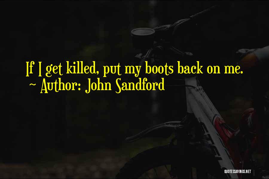 Boots Quotes By John Sandford