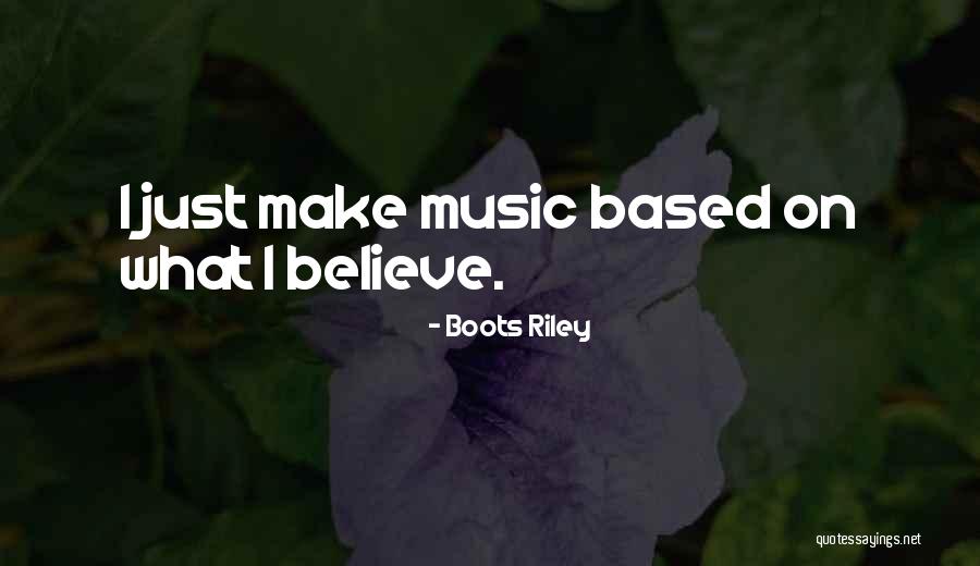 Boots Riley Quotes 794394 Boots Riley Quotes 794394