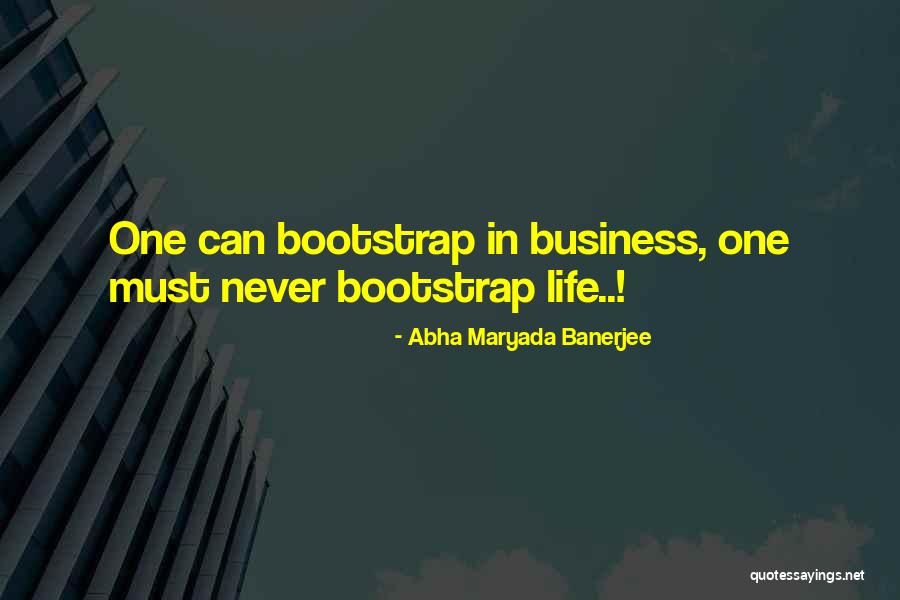 Bootstrap 2 Quotes By Abha Maryada Banerjee Bootstrap 2 Quotes By Abha Maryada Banerjee