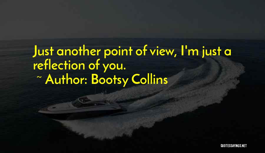 Bootsy Collins Quotes 1462960