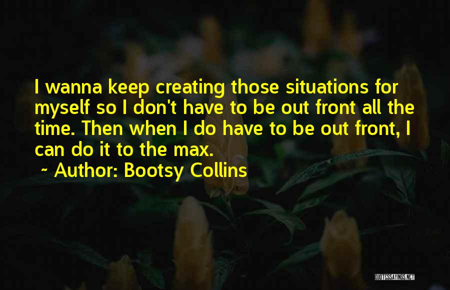 Bootsy Collins Quotes 179892