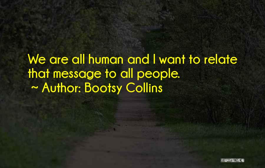 Bootsy Collins Quotes 2062066