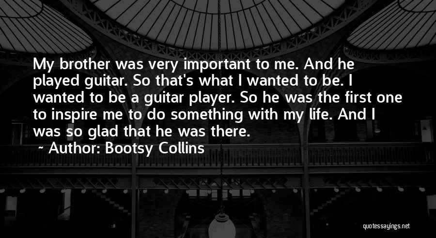 Bootsy Collins Quotes 544093