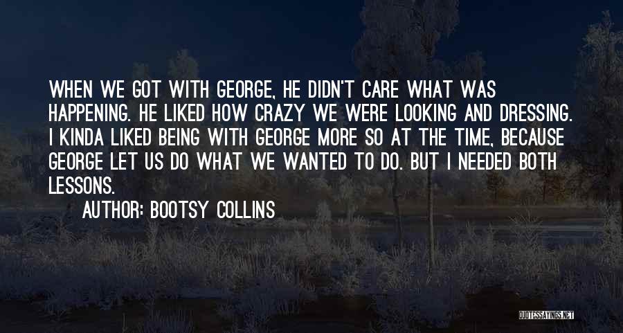 Bootsy Collins Quotes 876023