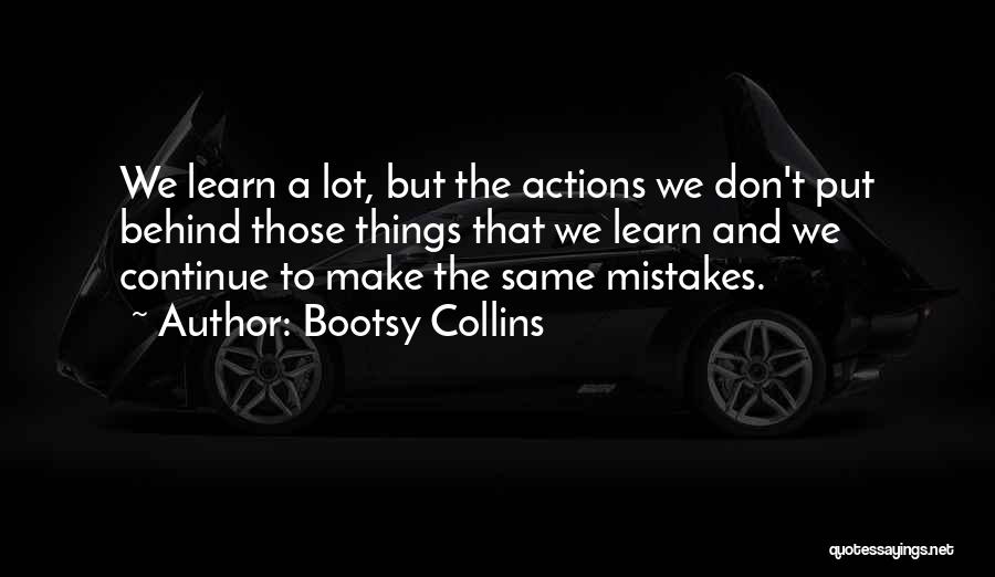 Bootsy Collins Quotes 915921