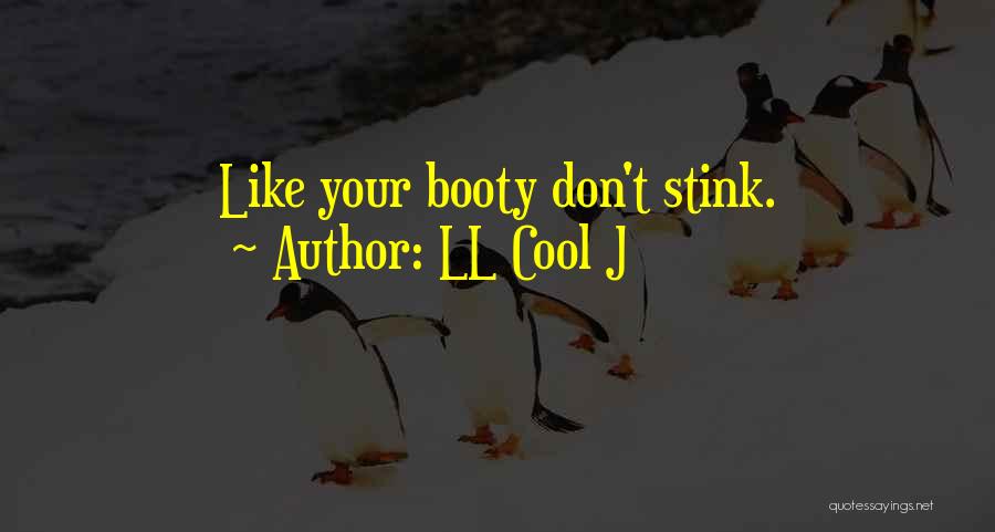 Booty Had Me Like Quotes By LL Cool J