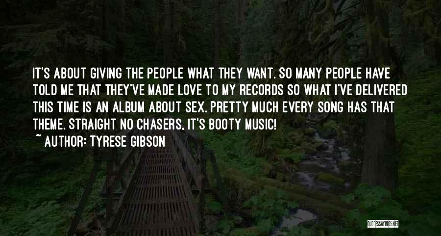 Booty Love Quotes By Tyrese Gibson