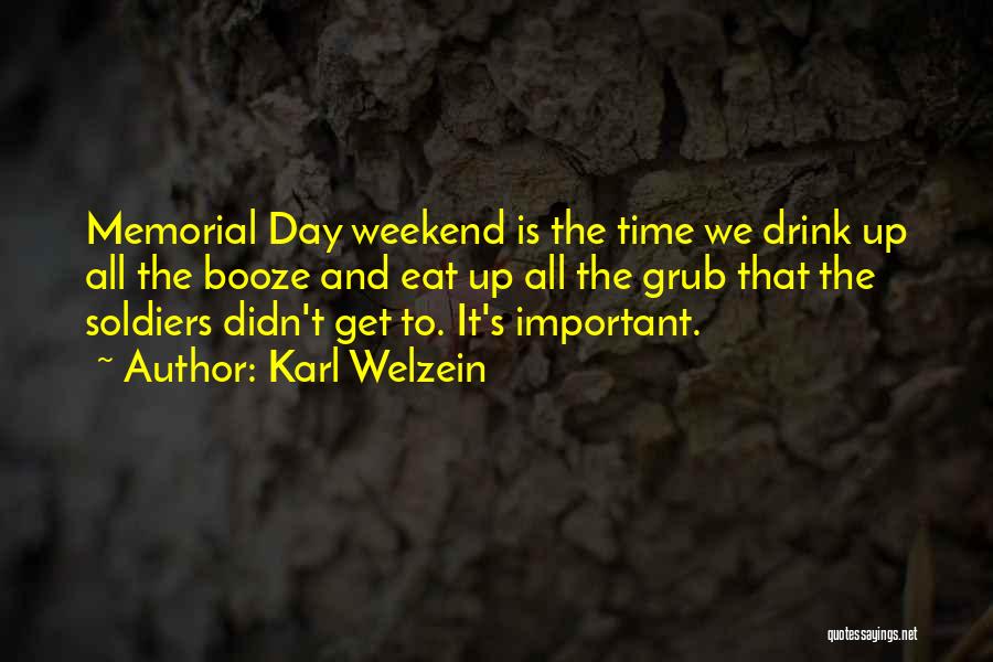 Booze Time Quotes By Karl Welzein