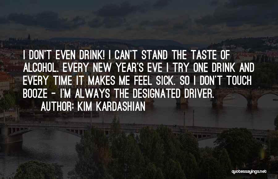 Booze Time Quotes By Kim Kardashian