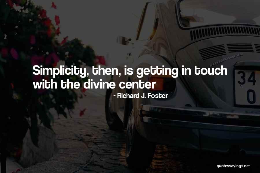 Boquet Quotes By Richard J. Foster Boquet Quotes By Richard J. Foster