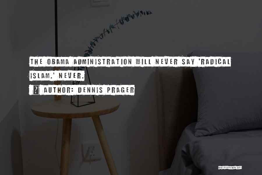Bora Djordjevic Quotes By Dennis Prager