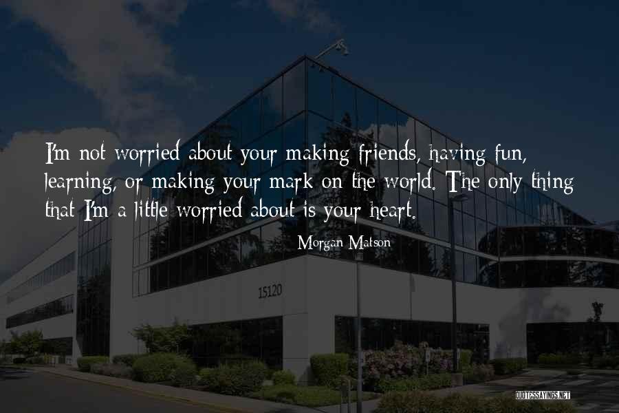 Borah Peak Quotes By Morgan Matson Borah Peak Quotes By Morgan Matson