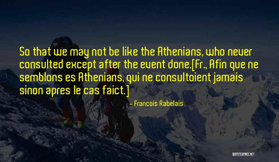 Borahe Quotes By Francois Rabelais Borahe Quotes By Francois Rabelais