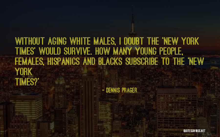 Borbeni Avion Quotes By Dennis Prager