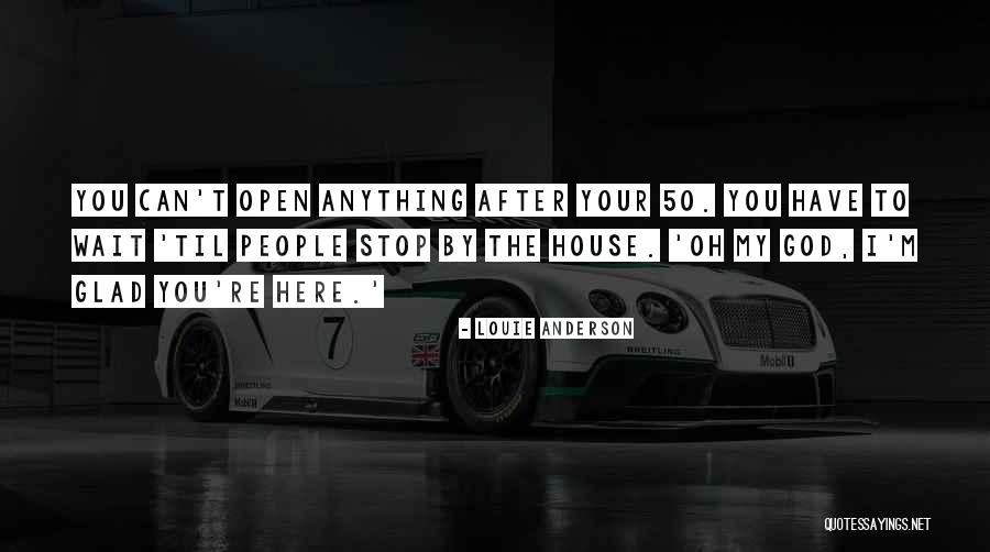 Borbeni Petlovi Quotes By Louie Anderson Borbeni Petlovi Quotes By Louie Anderson