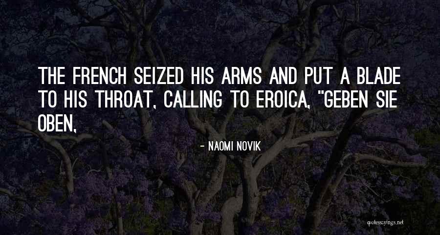 Borbeni Petlovi Quotes By Naomi Novik Borbeni Petlovi Quotes By Naomi Novik