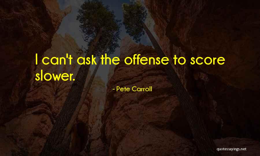Borboleta Azul Quotes By Pete Carroll Borboleta Azul Quotes By Pete Carroll