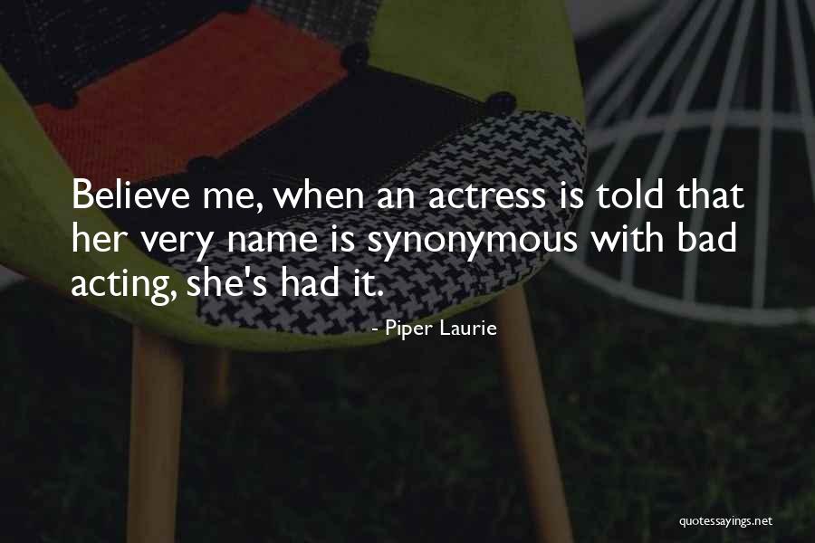 Borcherds Quarry Quotes By Piper Laurie Borcherds Quarry Quotes By Piper Laurie