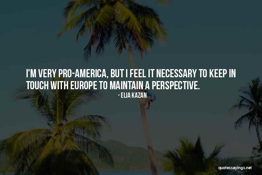 Bordas Bordas Quotes By Elia Kazan Bordas Bordas Quotes By Elia Kazan