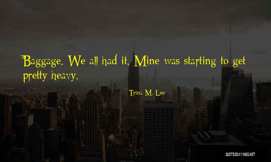 Bordas Enseignant Quotes By Trina M. Lee Bordas Enseignant Quotes By Trina M. Lee