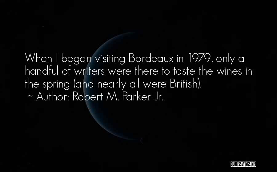 Bordeaux Wines Quotes By Robert M. Parker Jr.