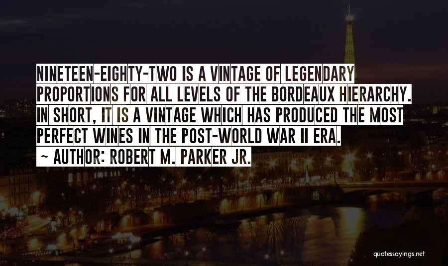 Bordeaux Wines Quotes By Robert M. Parker Jr.