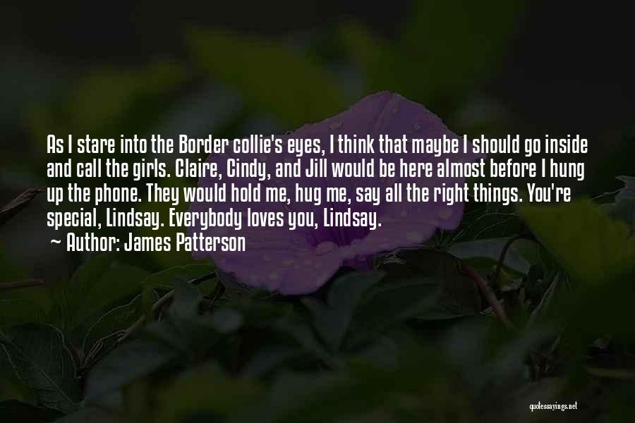 Border Collie Quotes By James Patterson