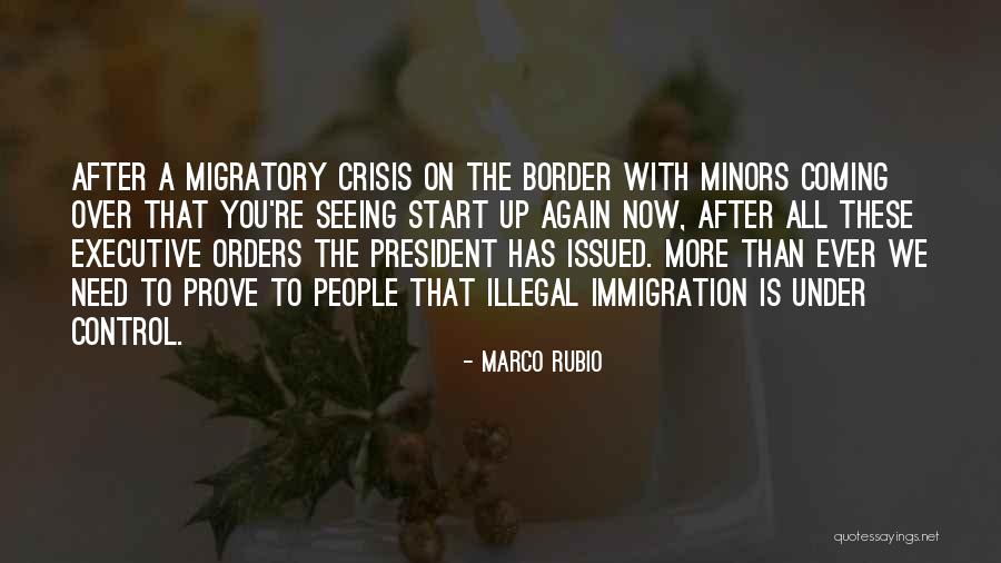 Border Control Quotes By Marco Rubio