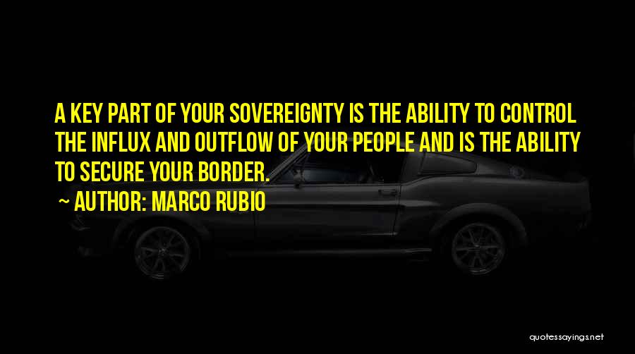 Border Control Quotes By Marco Rubio