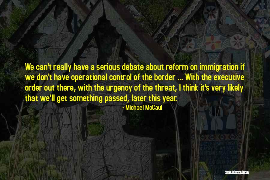 Border Control Quotes By Michael McCaul