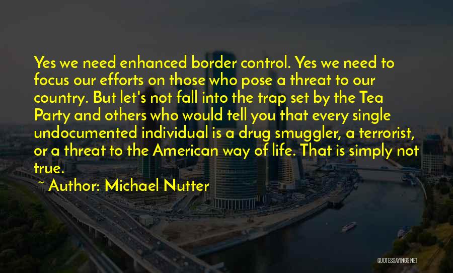 Border Control Quotes By Michael Nutter