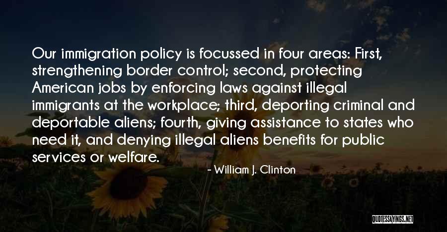 Border Control Quotes By William J. Clinton