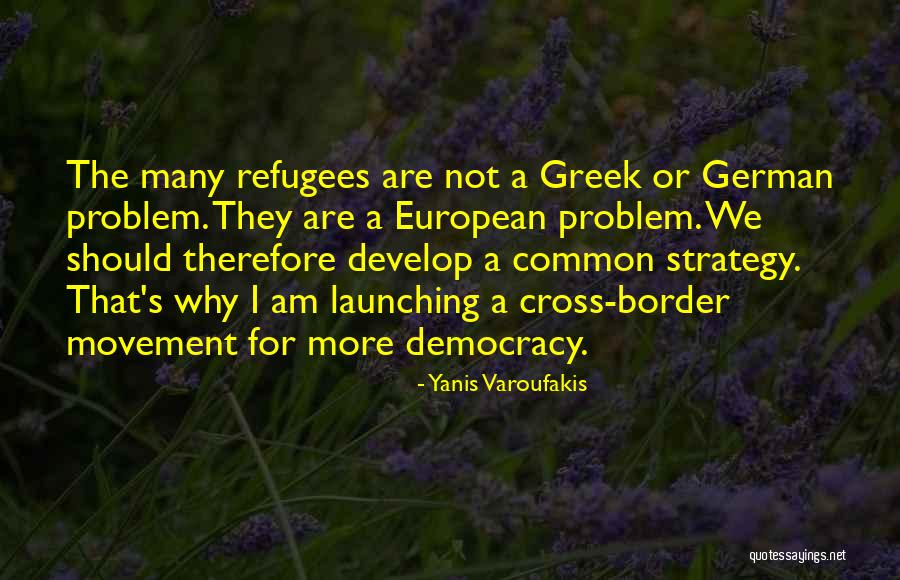 Border Quotes By Yanis Varoufakis