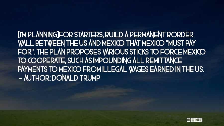 Border Wall Quotes By Donald Trump