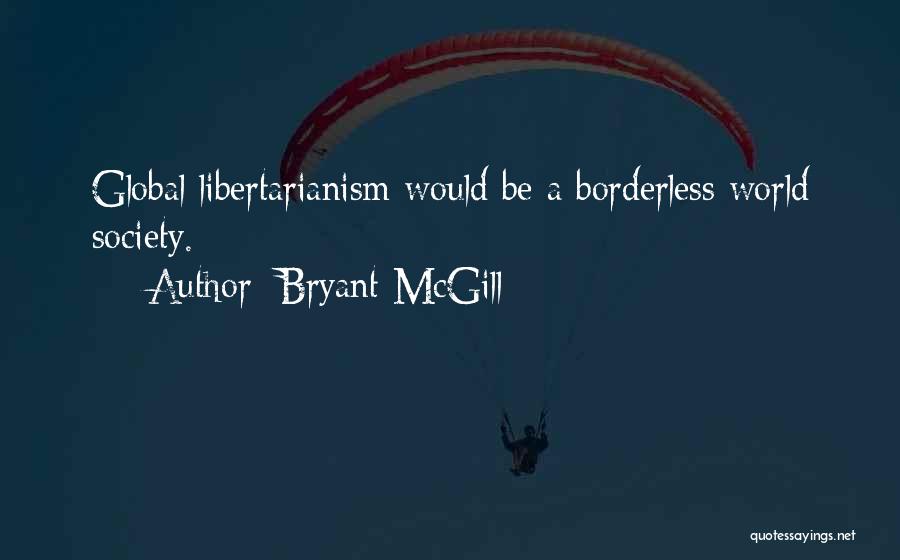 Borderless Quotes By Bryant McGill