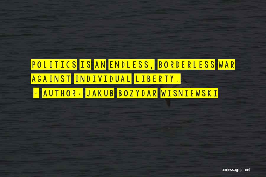 Borderless Quotes By Jakub Bozydar Wisniewski