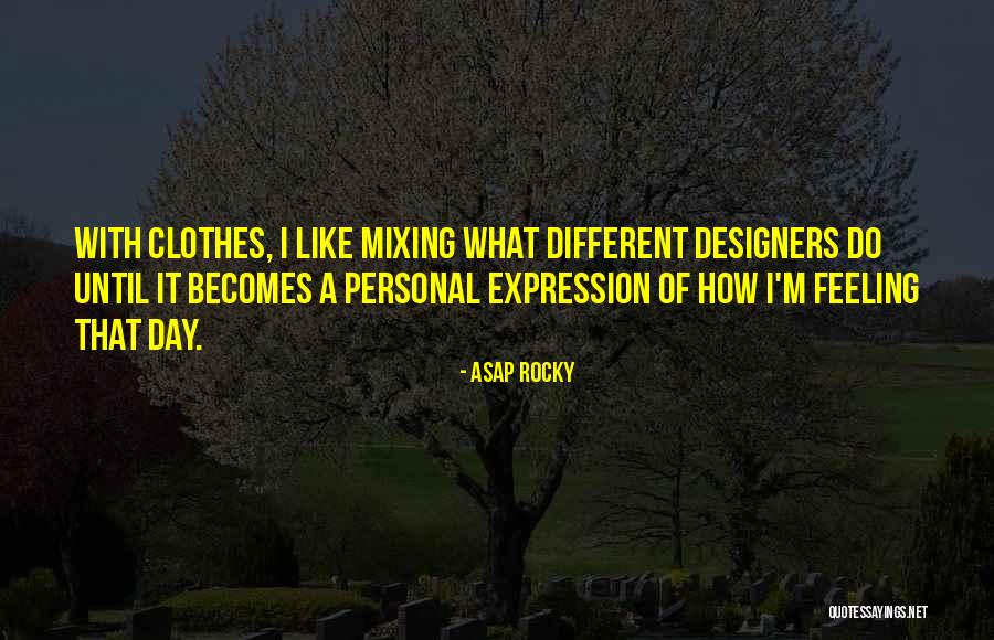 Borderline Personality Disorder Encouraging Quotes By ASAP Rocky Borderline Personality Disorder Encouraging Quotes By ASAP Rocky