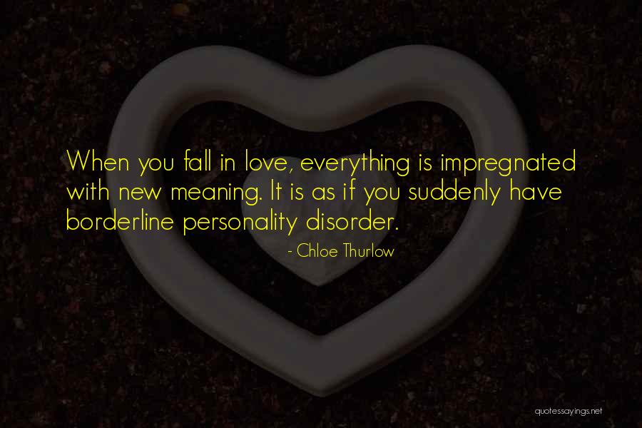 Borderline Personality Disorder Quotes By Chloe Thurlow Borderline Personality Disorder Quotes By Chloe Thurlow
