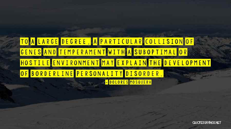 Borderline Personality Disorder Quotes By Dolores Mosquera Borderline Personality Disorder Quotes By Dolores Mosquera