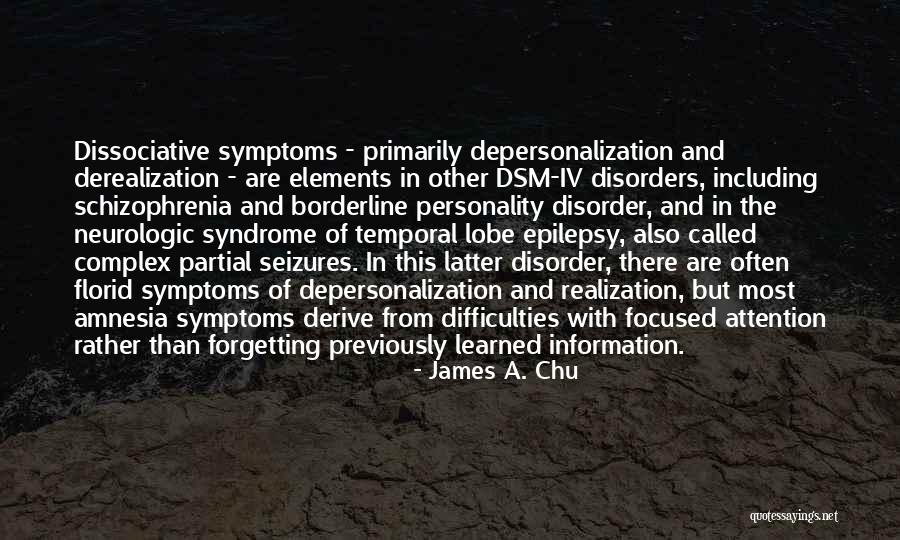 Borderline Personality Disorder Quotes By James A. Chu Borderline Personality Disorder Quotes By James A. Chu