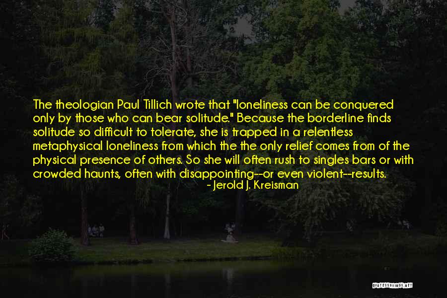 Borderline Personality Disorder Quotes By Jerold J. Kreisman Borderline Personality Disorder Quotes By Jerold J. Kreisman
