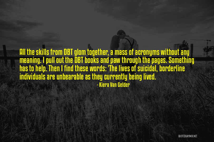 Borderline Personality Disorder Quotes By Kiera Van Gelder Borderline Personality Disorder Quotes By Kiera Van Gelder